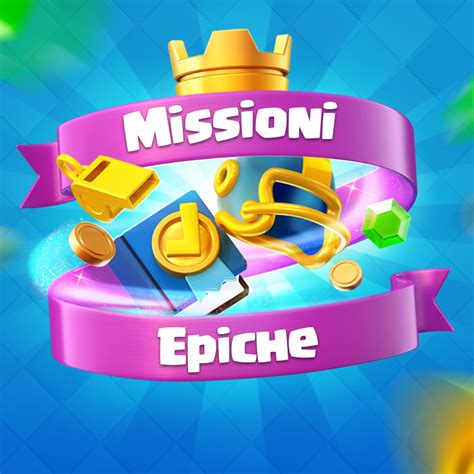 Aggiornamento Missioni Epiche Clash Royale