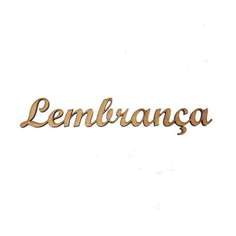 Como Se Escreve Lembrança - Pacote 10 Aplique Palavra Lembrança P/ Decoração 18cm Mdf Madeira Cru ...