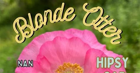 Blonde Otter Nan Macmillan Hipsy Gap In Brooklyn At Union Pool