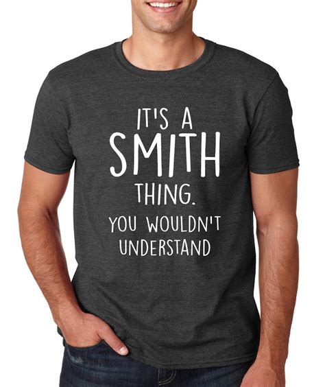 Its A Smith Thing You Wouldnt Understand T Shirt Etsy