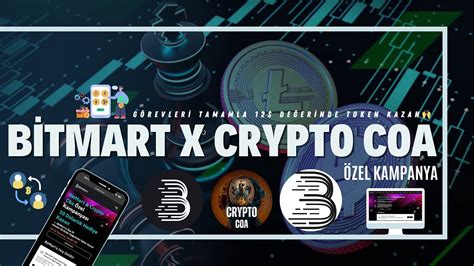 BİTMART X CRYPTO COA ÖZEL KAMPANYA KAYIT OL GÖREVLERİ TAMAMLA