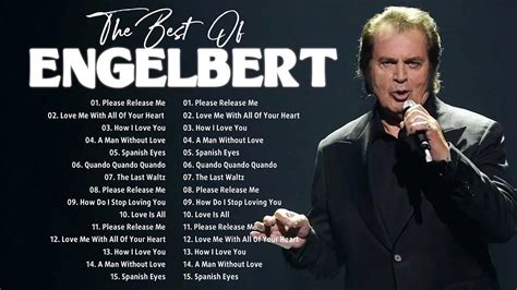 Best Songs Of Engelbert Humperdinck Engelbert Humperdinck Greatest