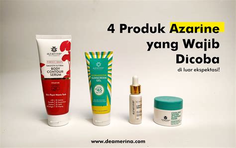 produk azarine  wajib dicoba  luar ekspektasi dea merina