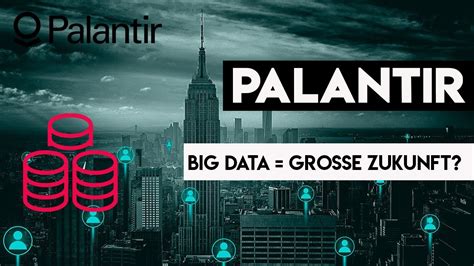 Palantir Aktie Big Data Gro E Zukunft Youtube