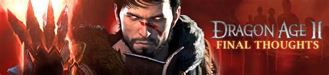 Dragon Age II - Final Thoughts - GameSpot
