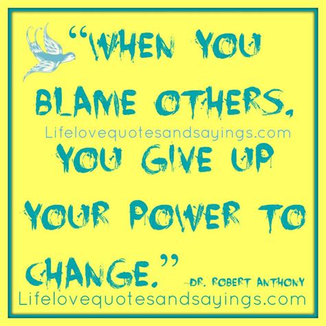 Stop Blaming Others Quotes. QuotesGram