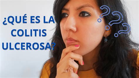 ¿qué Es La Colitis Ulcerosa Youtube