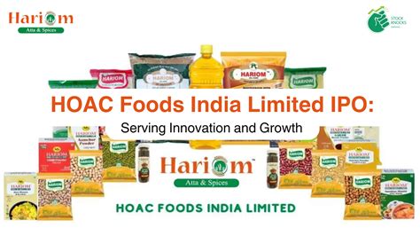 HOAC Foods India Limited IPO Strategic Expansion In The Food Industry