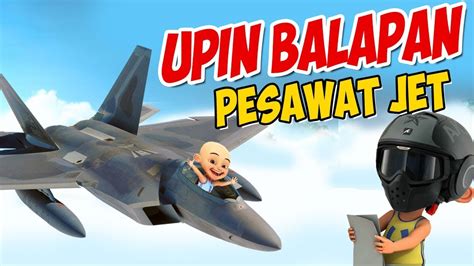 Upin Ipin Naik Pesawat Jet Ipin Senang Gta Lucu Youtube