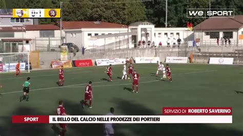 Il Bello Del Calcio Nelle Prodezze Dei Portieri · Video Lac News24