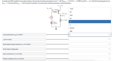 Solved Consider The Pnp Amplifier Circuit Shown Below Chegg