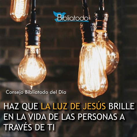 Haz que la luz de Jesús brille en la vida de las personas a través de