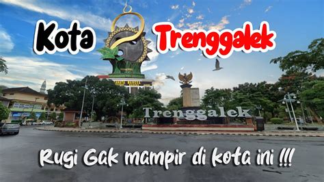 Kota Ini Menyimpan Beribu Ke Indahan Kabupaten Trenggalek Jawa Timur