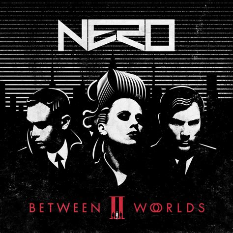 Stream And Download Neros Between Ii Worlds Album Rtt