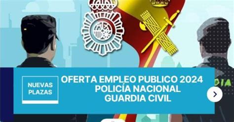 OFERTA DE EMPLEO PÚBLICO de Policía Nacional Guardia Civil