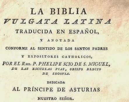 Historia de la Biblia en español Biblia traducida por Felipe Scío