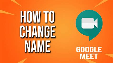 How To Change Name Google Meet Tutorial Youtube