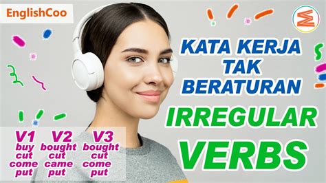 IRREGULAR VERB Contoh Kata Kerja Tak Beraturan Dalam Bahasa Inggris