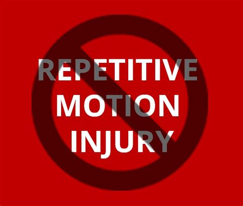 Three Dirty Words — Repetitive Motion Injury