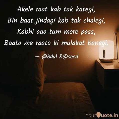 Akele Raat Kab Tak Kategi Quotes Writings By Dr Abdul Raseed