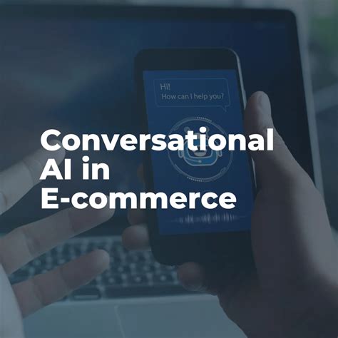 Conversational Ai In E Commerce Comcap