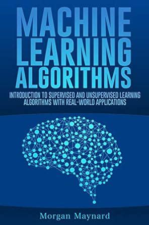 Machine Learning Introduction To Supervised And Unsupervised Learning