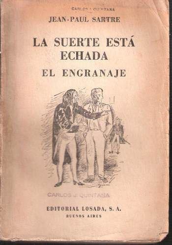 Jean Paul Sartre La Suerte Esta Echada El Engranaje Jean