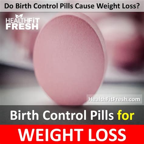 Weight Loss And Birth Control Pills Can Birth Control Pills Cause