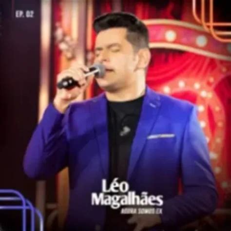 Léo Magalhães EP 02 Agora Somos Ex Setembro 2023 Sertanejo Sua