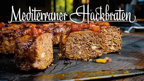 Mediterraner Hackbraten Stephan Schnieder Kocht YouTube