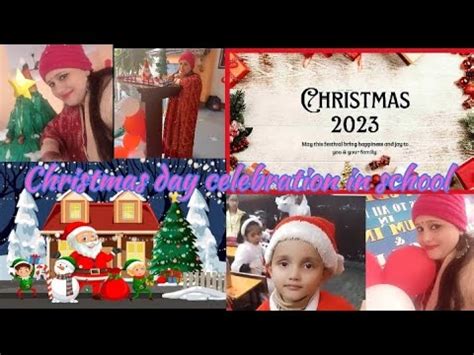 Merry Christmas To All Christmas Day Celebrated In School Youtube