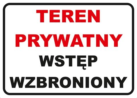 Tabliczka Teren Prywatny Wst P Wzbroniony X Ti Cena Opinie