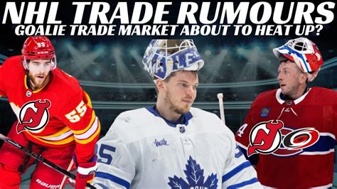 Huge NHL Trade Rumours Leafs Habs Goalie Trades Hanifin To NJ