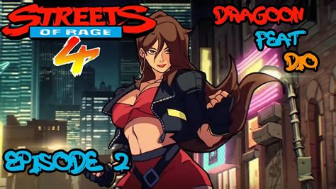 Streets Of Rage 4 Coop DRAGOON Ft DIO 2 FR YouTube