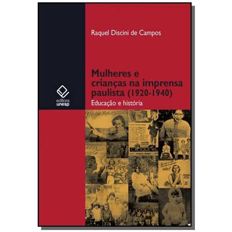 Livro Mulheres e Crianças na Imprensa Paulista 1920 1940 no Shoptime