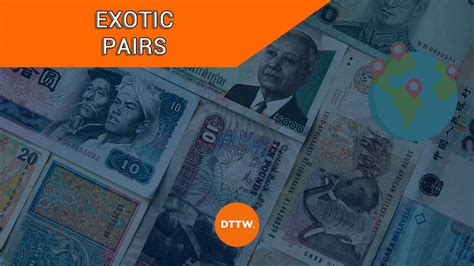 Exotic Currency Pairs: Examples, Risks and Strategies - theadvisertimes.com