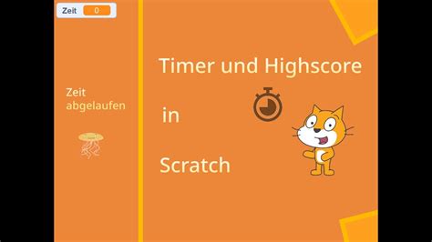 Variablen In Scratch Teil 2 Timer Und Highscore Erstes Scratch Spiel