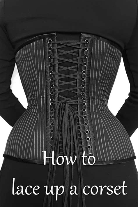 How To Lace A Corset By Yourself Corset Fashion Clothes Corset