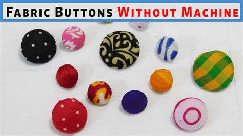 Super Easy Way To Make Fabric Buttons Without Machine Youtube