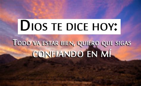 Imagenes Cristianas Dios Te Dice Hoy Bonitas Palabras De Ayuda