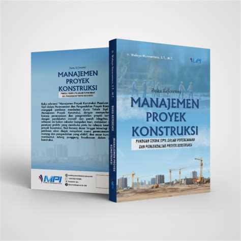 Buku Referensi Manajemen Proyek Konstruksi Panduan Teknik Sipil Dalam