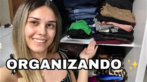 Organizando Meu Guarda Roupa Youtube