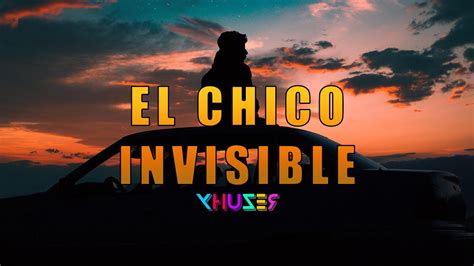 XHUZER 9 EL CHICO INVISIBLE TRASTORNADO LETRA RAP