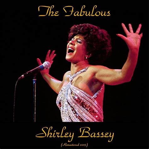 The Fabulous Shirley Bassey Remastered 2015 By Shirley Bassey On Amazon Music