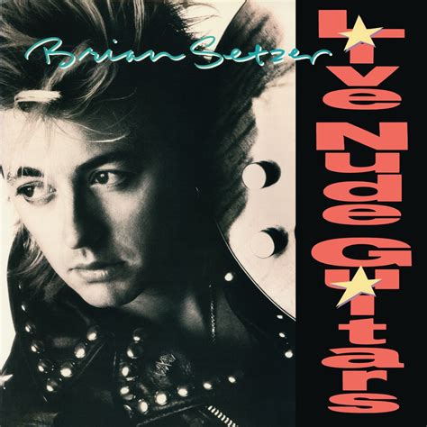 Brian Setzer Live Nude Guitars Reviews Album Of The Year