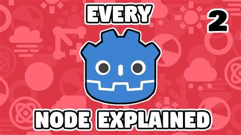 Every Godot Node Explained Path Finding Reflections Joints Youtube