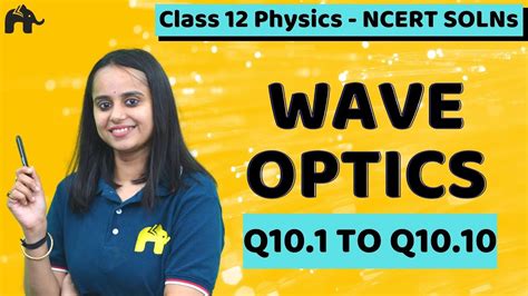 Wave Optics Class 12 Physics Chapter 10 Ncert Solutions Questions 1