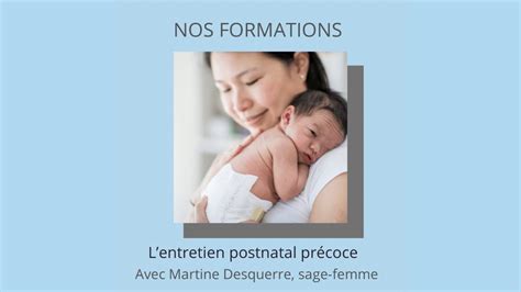 Lentretien Postnatal Pr Coce Avec Martine Desquerre Sage Femme Youtube