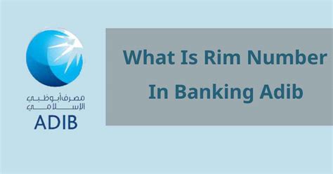 What Is Rim Number In Banking Adib Gulfweeks