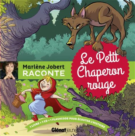 Marlene Jobert Raconte Le Petit Chaperon Rouge Jobert Marlene Glenat